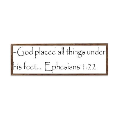 Wooden Framed Sign Ephesians 122 - 11284 - Office/Bedroom/Living Room Wall Art - God Placed All Things Under His Feet... Ephesians 122 white-C7 1550cm PP1356