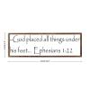 Wooden Framed Sign Ephesians 122 - 11284 - Office/Bedroom/Living Room Wall Art - God Placed All Things Under His Feet... Ephesians 122 white-C7 1550cm PP1356 view 2