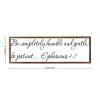 Wooden Framed Sign Ephesians 42-13568 - Office/Bedroom/Living Room Wall Art - Be Completely Humble And Gentle; Be Patient Ephesians 42 white-C6 1550cm PP895 view 2