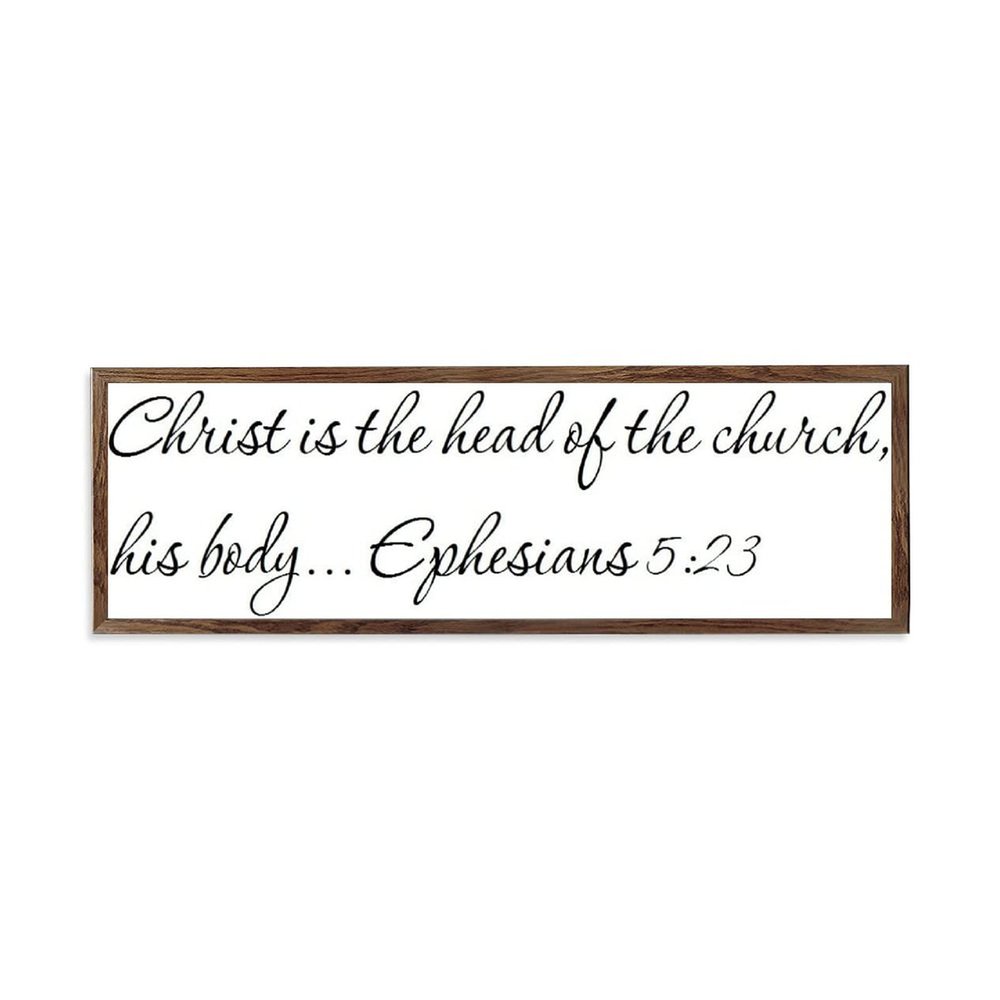Promini Wooden Framed Sign Ephesians 523-13484 - Office/Bedroom/Living Room Wall Art - Christ Is The Head of The Church, His Body. Ephesians 523 white-C1 1550cm PP1034