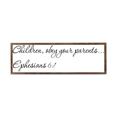 Wooden Framed Sign Ephesians 61 - 13850 - Office/Bedroom/Living Room Wall Art - Children, Obey Your Parents Ephesians 61 white-C11 1550cm PP916