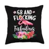 68 years old and Flocking fabulous Flamingo Girl Birthday P Throw Pillow view 1