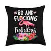 80 years old and Flocking fabulous Flamingo Girl Birthday P Throw Pillow view 1