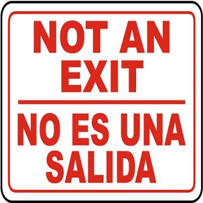 The Sign Studio - 10 x 14 Aluminum (.040) Sign Not an Exit/No ES UNA Salida Bilingual (English/Spanish)