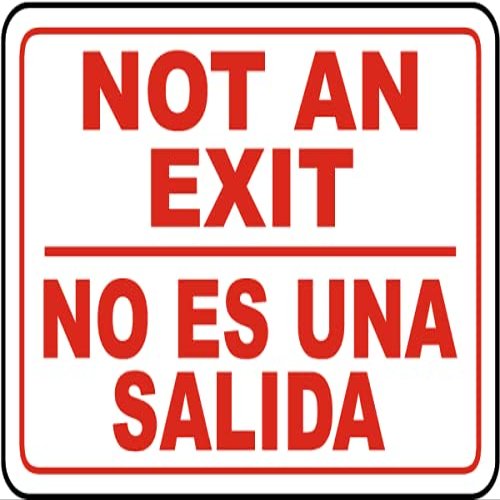 The Sign Studio - 10 x 14 Aluminum (.040) Sign Not an Exit/No ES UNA Salida Bilingual (English/Spanish)