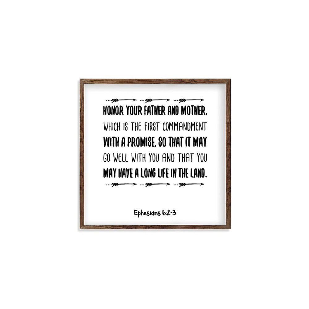 Framed Quotation Wooden Art Signs Positive Quotes Honor Your Father and Mother, Which is The First Commandment with A Promise. Bible Verse Quote White-C8 18x18cm(7 Inch)