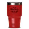 Principal Appreciation Gifts For Women Men Principal Stainless Steel Tumbler I'm The Principal You're Not School Staff Appreciation Funny Gifts For P view 1