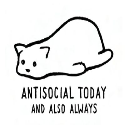 Antisocial Today and Also Always.