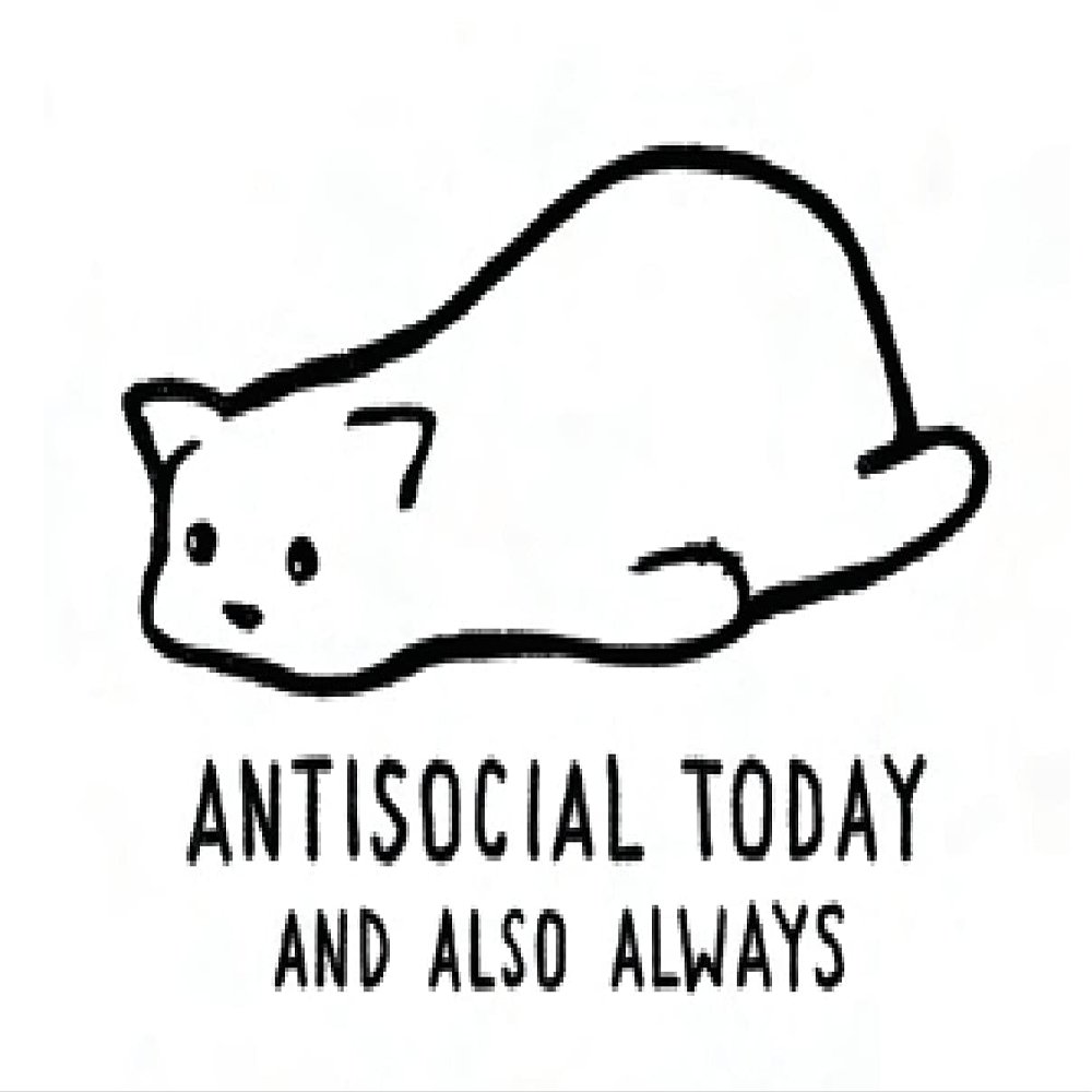 Antisocial Today and Also Always.