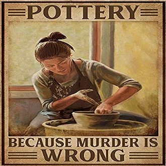 SIGNCHAT Pottery Because Murder is Wrong Yard Garden Farm Wall Decor Poster Metal Sign 8 x 12 inches Postersign#b1453