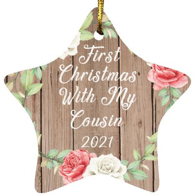 Designsify Christmas Tree Decoration, First Christmas with My Cousin 2021, Star Ornament B, Gifts for Birthday Anniversary Valentines Mom Mothers Fathers Day Party, to Men Women Him Her Friend