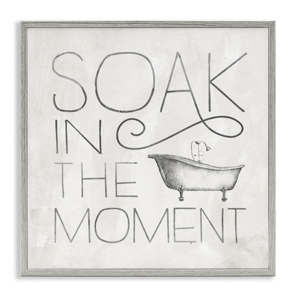 Stupell Industries Vintage Bathroom Soak in The Moment Phrase, Designed by Nina Pierce Gray Framed Wall Art, 24 x 24, Off- White