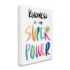 Stupell Industries Kindness is My Super Power Motivational Hero Phrase view 1