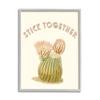Stupell Industries Stick Together Retro Typography Floral Cactus Blooming view 1