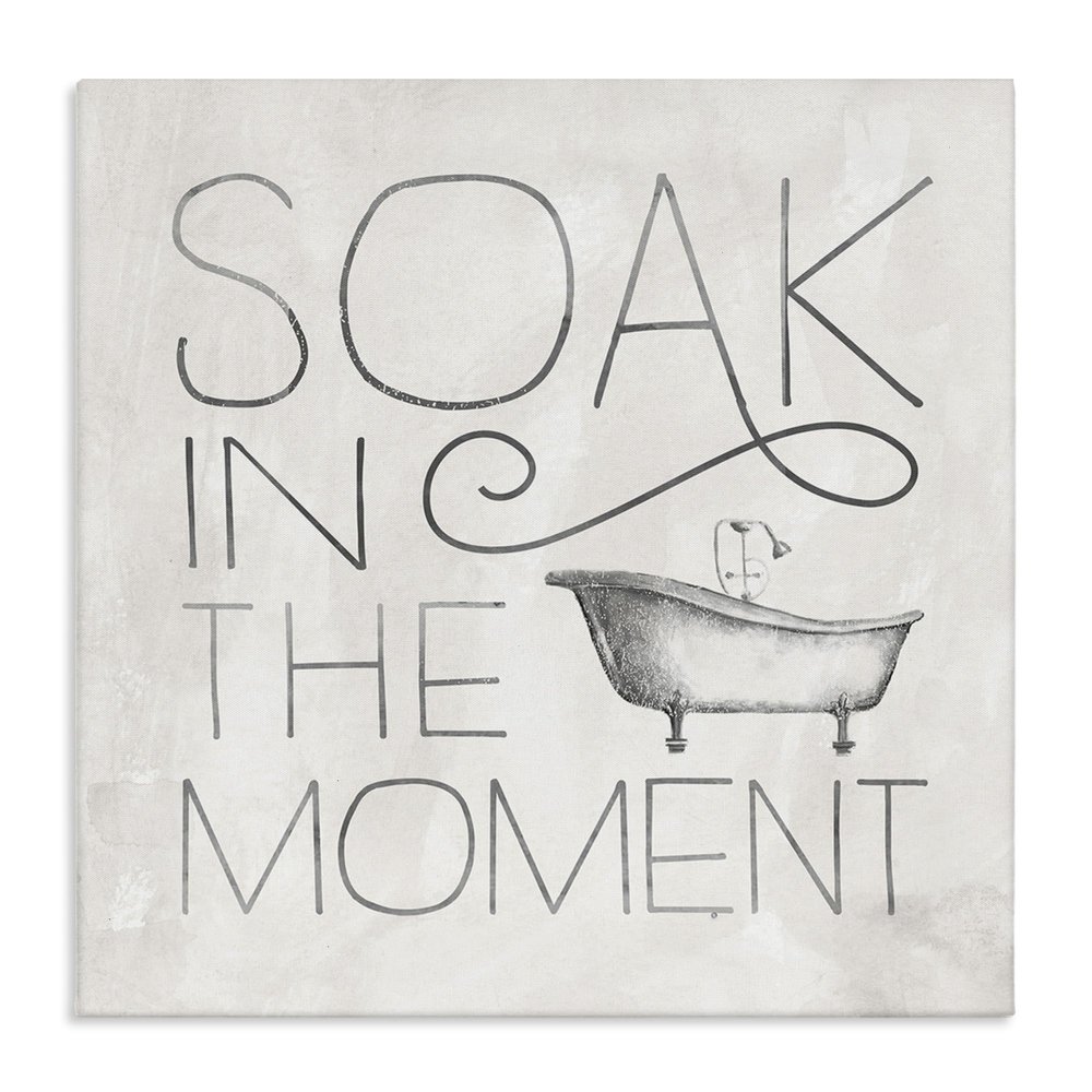 Stupell Industries Vintage Bathroom Soak in The Moment Phrase, Designed by Nina Pierce Canvas Wall Art, 30 x 30, Off- White