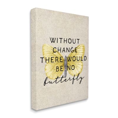 Stupell Industries Without Change There'd Be No Butterfly Quote Vintage Wings