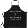 God Jesus Apron - jesus love you but i dont go fuck yourself Cooking Aprons Kitchen Decor view 1
