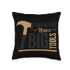 Carpenters have big tools funniest graphic design Throw Pillow view 1