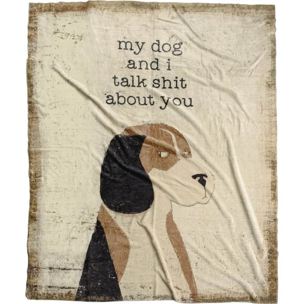 My Dog And I Talk About You Throw Blanket