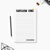 Personalized Sarcasm King Notepad, Funny Novelty Gifts For Men, Sarcastic Gifts for Men, Fun Work Notepads Tear Off Daily Planner, Coworker Gifts Size 5.5 x 8.5 Inches, 50 Sheets view 3
