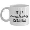Feliz Cumpleanos Catalina Mug Spanish Happy Birthday Personalized Name Gift Coffee Tea Cup 11 oz view 1