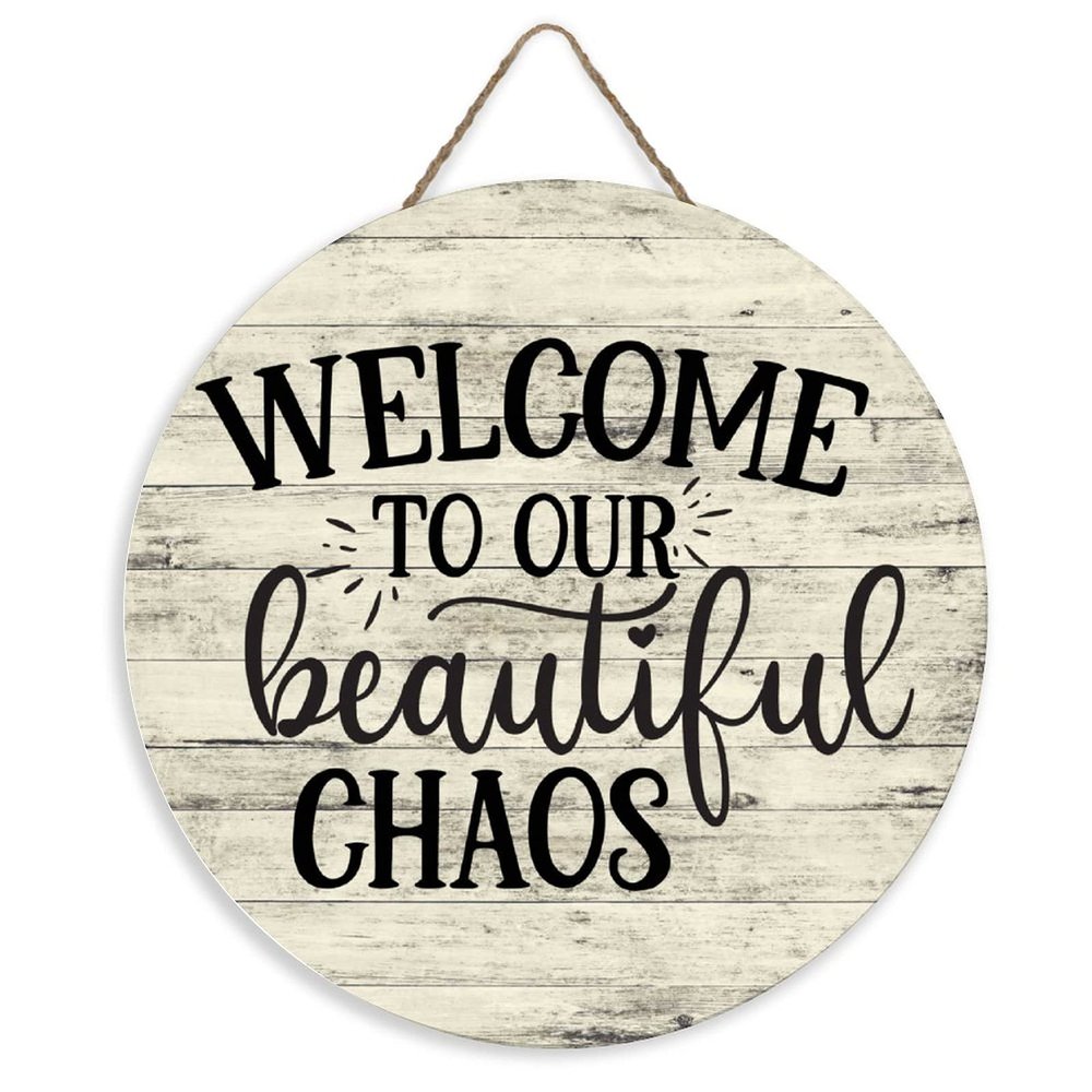 12" Round Wooden Sign for Front Door Decor Welcome to Our Beautiful Chaos Wood Plaque Door Hanger for Farmhouse Living Room Bedroom Dining Room Kitchen Garden