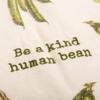 Kitchen Towel - Be A Kind Human Bean view 3