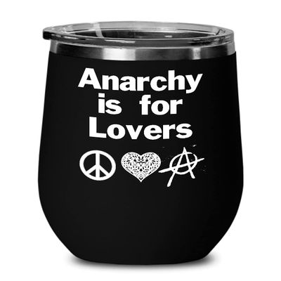 Anarchy Is For Lovers Wine Tumbler Travel Cup Symbols Peaceful Self Ownership Love