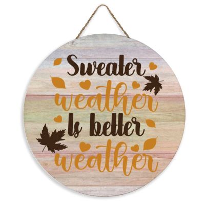 12" Round Wooden Sign for Front Door Decor Sweater Weather Is Better Weather Autumn Porch Sign Halloween Thanksgiving Door Hanger for Farmhouse Living Room Bedroom Dining Room Fall Decor for Your hom