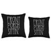 Front Porch Sitting, Cute Lettering Black Decor Throw Pillow view 3
