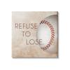 Stupell Industries Refuse to Lose Phrase Sports Baseball Rustic Brown view 1