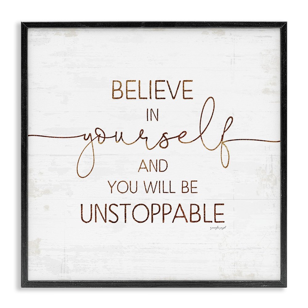 Stupell Industries Believe in Yourself Be Unstoppable Phrase Rustic Typography, Designed by Jennifer Pugh Black Framed Wall Art, 17 x 17, Off- White