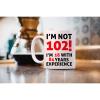 102nd Birthday Gifts for Men, Funny 102 Year Old Gift Coffee Mug, 1919 102nd Birthday Mugs for Him, Dad, Uncle, Husband, Brother, Grandpa, Friend, 11 oz Tea Cup I'M NOT 102 view 4