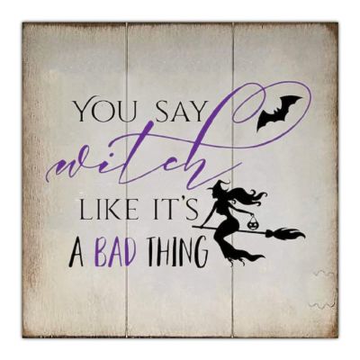Aihesui Wood Signs Wall Hanging Wall Decoration You Say Witch Like Its a Bad Thing Sign for Living Room Kitchen Batheroom Bedroom Office School 16x16inch white-style1