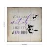Aihesui Wood Signs Wall Hanging Wall Decoration You Say Witch Like Its a Bad Thing Sign for Living Room Kitchen Batheroom Bedroom Office School 16x16inch white-style1 view 2