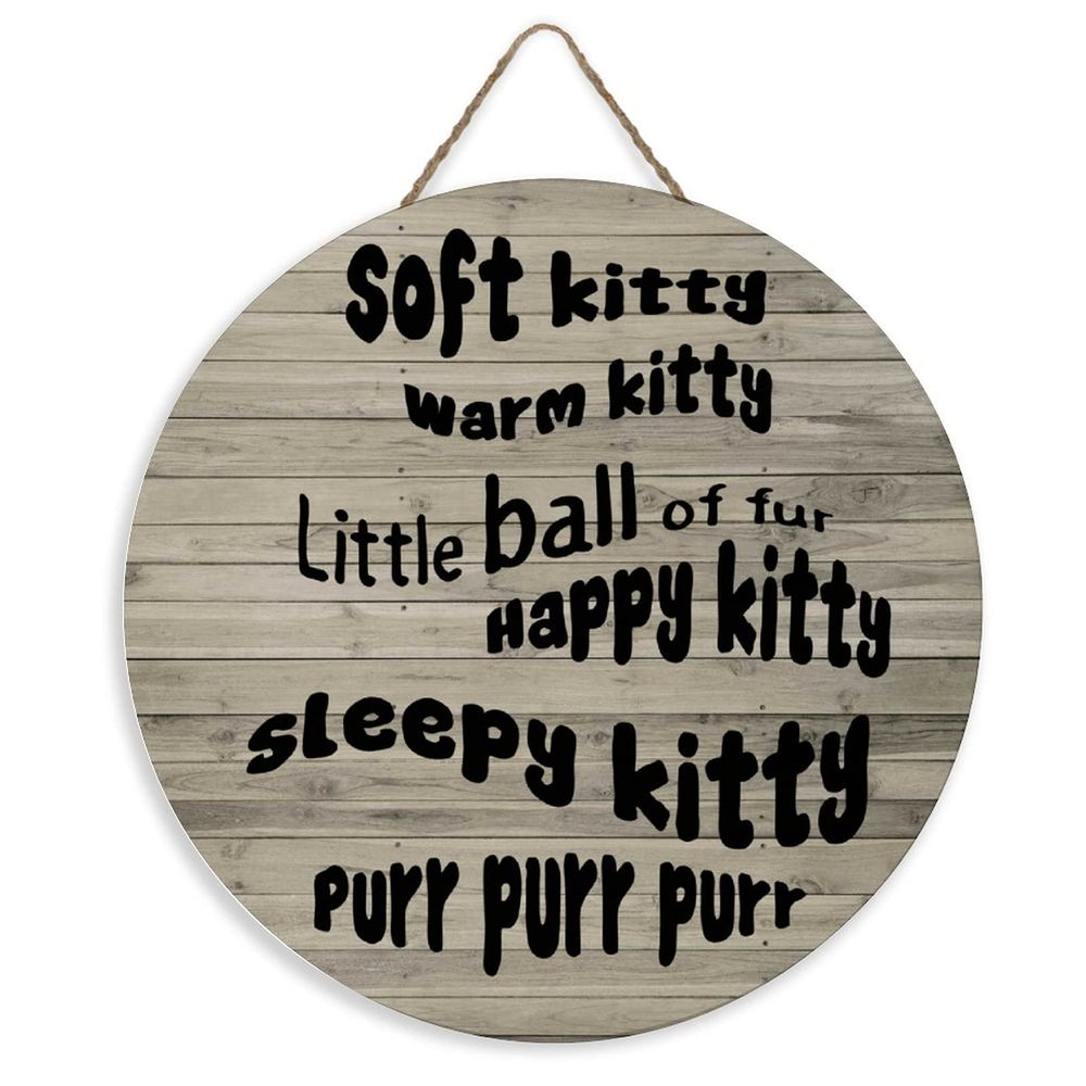 12" Round Wooden Sign for Front Door Decor Soft Kitty Warm Kitty Sleepy Kitty Wood Plaque Door Hanger for Farmhouse Living Room Bedroom Dining Room Kitchen Garden