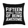 15th Birthday Shirt Gift Age 15 Year Old Boy Girl Fifteen Throw Pillow view 1