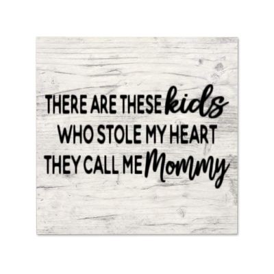 Mother's Day Plaque Sign,There Are These Kids Who Stole My Heart They Call Me Mommy Wood Wall Hanging Signs,Wall Decorations for Living Room,Modern Farmhouse Wall Decor,Rustic Home Decor,Personalized Housewarming Gift 12x12x0.2"
