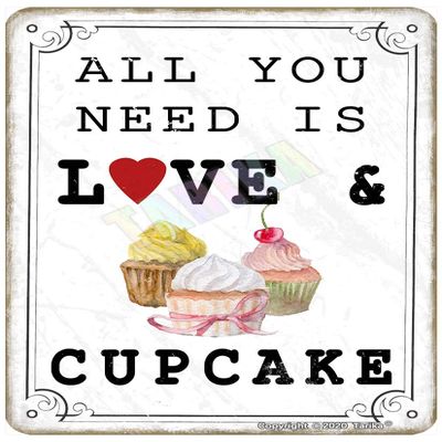 All You Need is Love and Cupcake for Home,Kitchen,Bakery,Farmhouse,Shop,Club,Bars,Cafes Metal Vintage Tin Sign Wall Decoration 12x8 inches