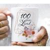 100th Birthday Gifts for Women - 100 Year Old Mug - 100 Years Loved - Party Decor Decorations for Her - Bday Coffee Cup - Mother Mom Sister Aunt in Law Nana Grandma Grandmother - 15oz view 2