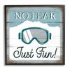 Stupell Industries No Fear Just Fun Phrase Blue Ski Goggles view 1