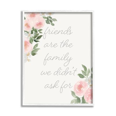 Stupell Industries Friends are Family Motivational Phrase Pink Rose Florals