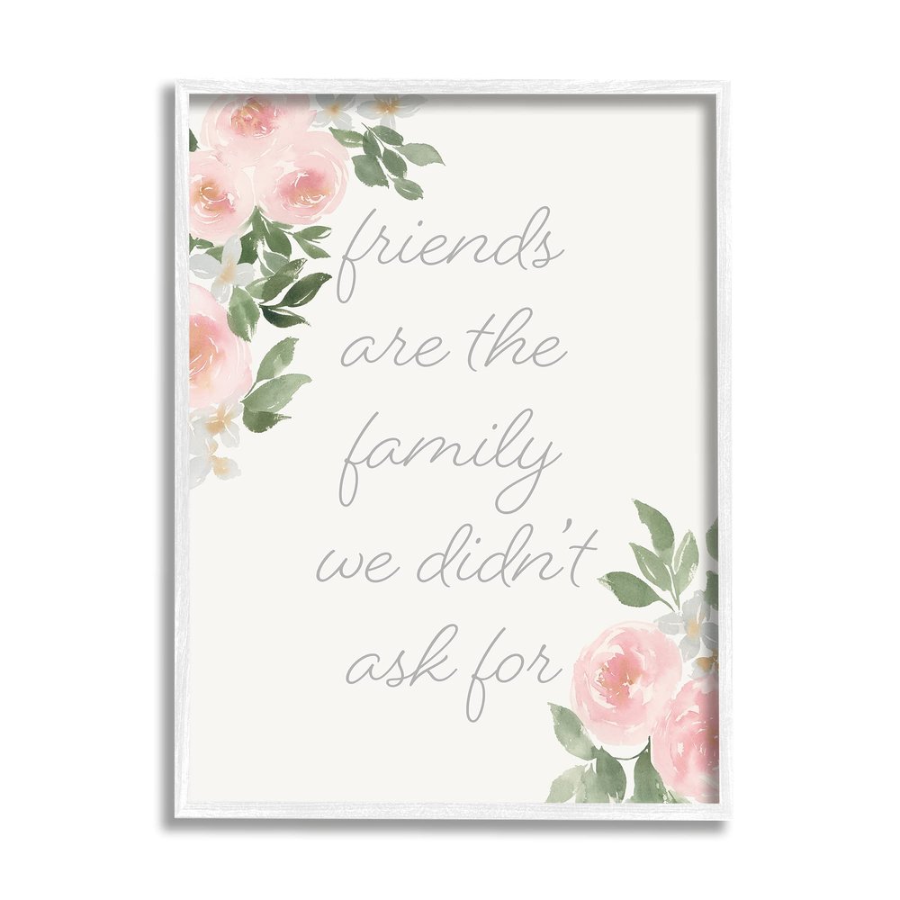 Stupell Industries Friends are Family Motivational Phrase Pink Rose Florals
