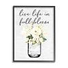 Stupell Industries Live Life Full Bloom White Floral Jar Bouquet view 1