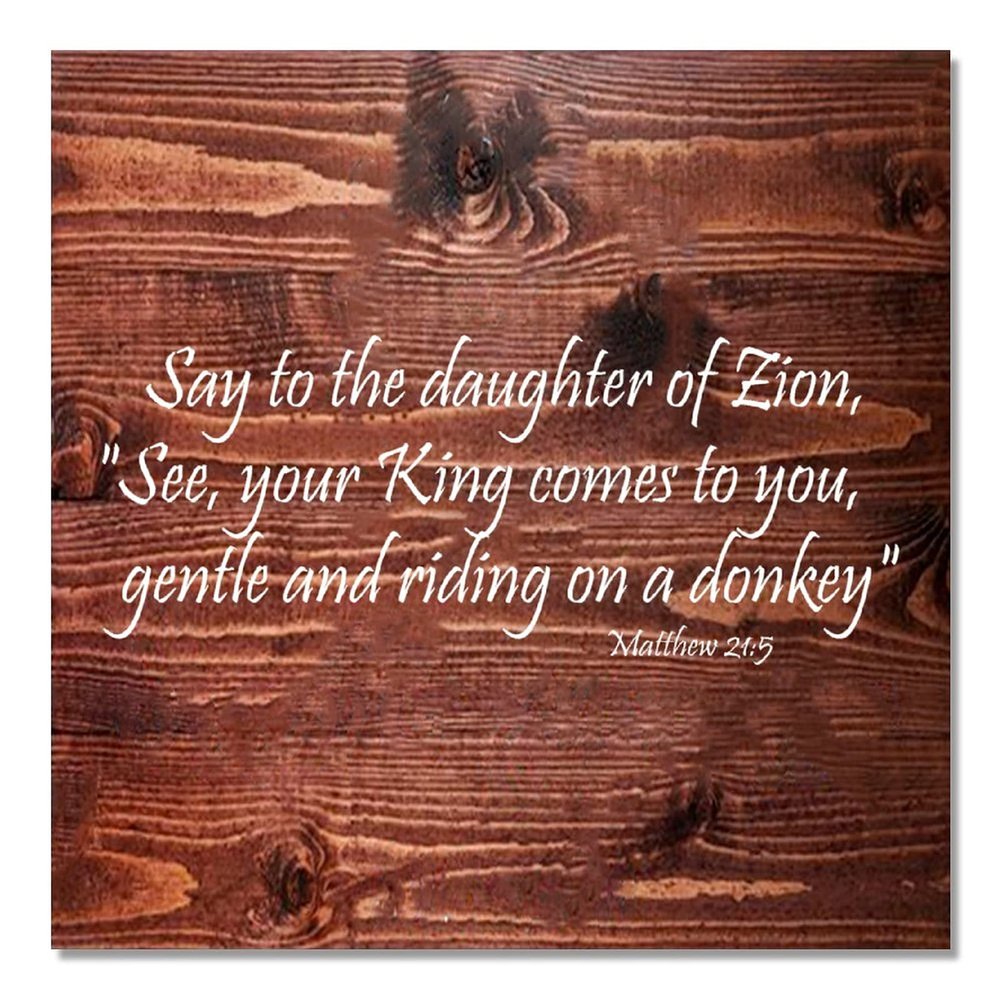 Aihesui Say to The Daughter of Zion See Your King Comes to You Gentle and Riding On A Donkey Sign Bible Verse Wall Decor Wood Sign Pallet Home Living Room Kitchen Decoration 1212-Inch