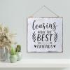 Aihesui Wood Sign Hanging Home Wall Decoration Cousins Make the Best Friends Wall Art Plaque for Living Room Kitchen Batheroom Bedroom Office School 16x16inch view 3