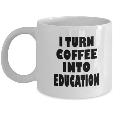 Amisk Funny Coffee Mug I Turn Coffee Into Education Birthday Gifts For Friends, Coworkers, Teachers, Professor