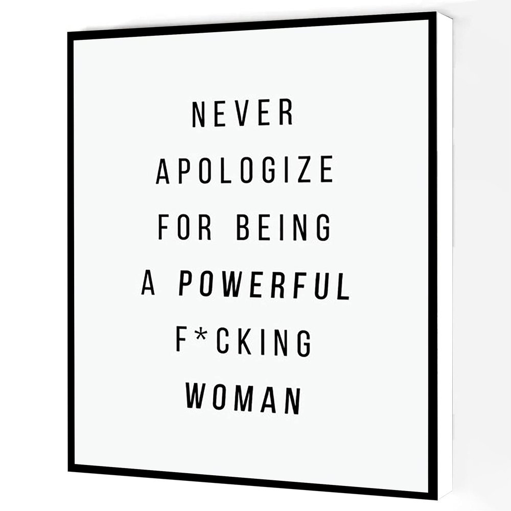 Feminist Canvas Wall Art,Never Apologize For Being A Powerful Woman Print,Inspirational Office Decor Modern Artwork Painting For Living Room Office Home Decoration 8''x12'' Framed