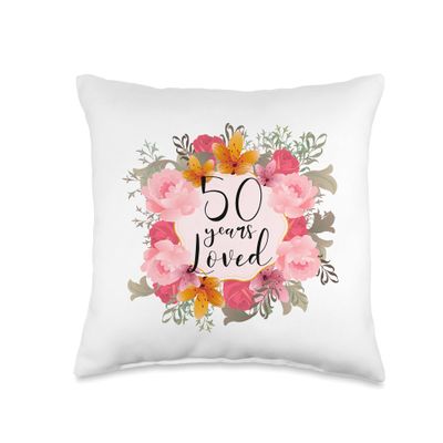 50 Years Loved Happy 50th Birthday Fabulous Women For Her Throw Pillow