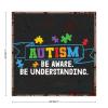 Autism Be Aware Be Understanding Tin Sign Autism Warning Metal Sign Autism Awareness Family Child Farmhouse Wall Art Sign Rustic Home Decor For Door Garden Porch Bedroom Christmas Birthday Gift 12" view 2